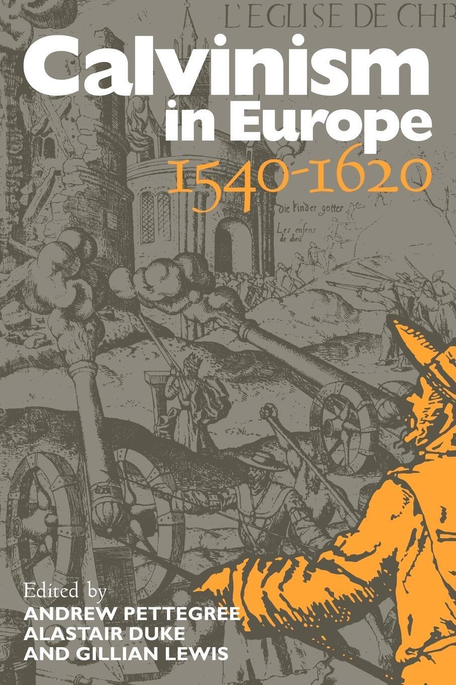 Gillian Lewis | Calvinism In Europe, 1540 1620 | Taschenbuch |
