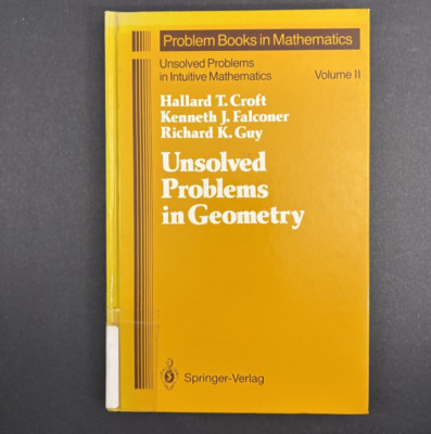 Unsolved Problems in Geometry: Unsolved Problems in Intuitive Mathematics