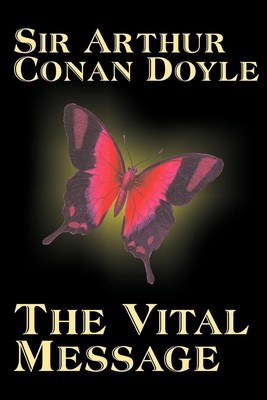 The Vital Message by Arthur Conan Doyle, Fiction, Mystery & Detective,...