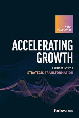 Davenport - Accelerating Growth  A Blueprint for Strategic Transformat - X555z