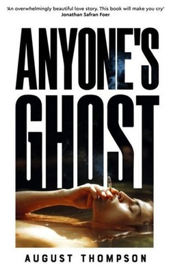 Anyone's Ghost August Thompson