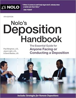 Nolo's Deposition Handbook: The Essential Guide for Anyone Facing or Conducting,