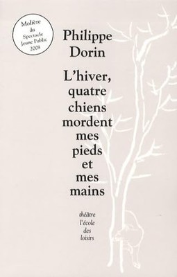 Im Winter beißen mir vier Hunde Füße und Hände - Dorin, Philippe
