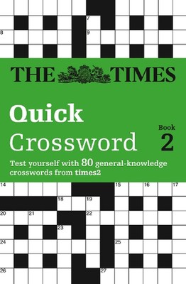 The Times Quick Crossword Book 2: 80 World-Famous Crossword Puzzles from the Tim