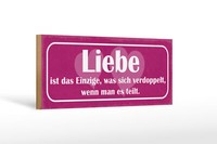 Holzschild Spruch 27X10Cm Liebe Einzige Was Sich Verdoppet Schild Wooden Sign