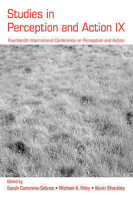 Studies in Perception and Action IX: Fourteenth International Conference on Per