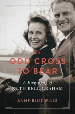 An Odd Cross to Bear: A Biography of Ruth Bell Graham (Library of Religious Bio