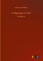 Lady Anne Blunt | A Pilgrimage To Nejd | Buch | Englisch (2020) | Volume 2