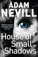 Adam Nevill - House Of Small Shadows - Paperback - G245Z
