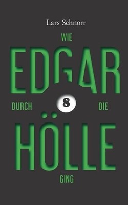 Wie Edgar durch die Hlle ging by Lars Schnorr (German) Paperback Book