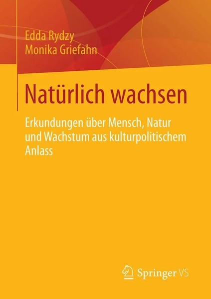 NatüRlich Wachsen Edda Rydzy (U. A.) Taschenbuch Xi Deutsch 2013 Springer VS-image