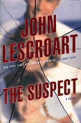 The Suspect - Hardcover, by Lescroart John - Very Good g