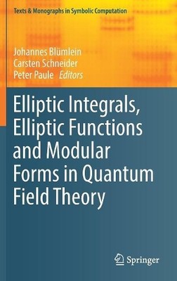 Elliptic Integrals, Elliptic Functions and Modular Forms in Q... - 9783030044794