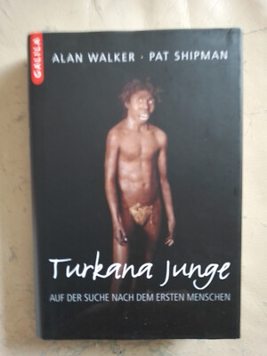 Alan Walker, Pat Shipman: Turkana Junge (Gebundene Ausgabe, 9783902533777)