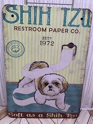Shih Tzu Restroom Paper Co. Small Metal Sign 6 x8  Cute Puppy Dog Wall Art