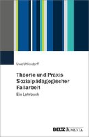 Theorie Und Praxis SozialpäDagogischer Fallarbeit Uwe Uhlendorff