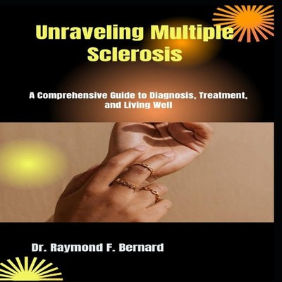 Unraveling Multiple Sclerosis A Comprehensive Guide to Diagnosis