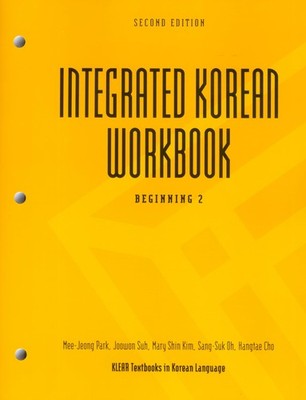 Integrated Korean Workbook: Beginning 2, Second Edition (Klear Textbooks in ...