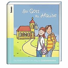 Bei Gott zu Hause: Das Kinderbuch für den Weg zur... | Buch | Zustand akzeptabel