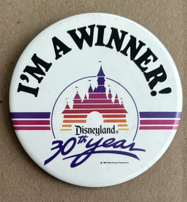 DISNEYLAND 30TH YEAR I M A WINNER BUTTON