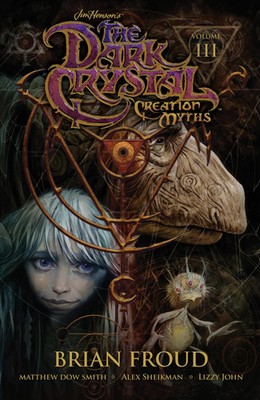 Jim Henson's The Dark Crystal: Creation Myths Vol. 3 | Matthew Dow Smith | Buch