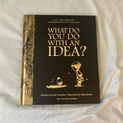 What Do You Do With an Idea? 10th Anniversary Edition by Yamada, Kobi