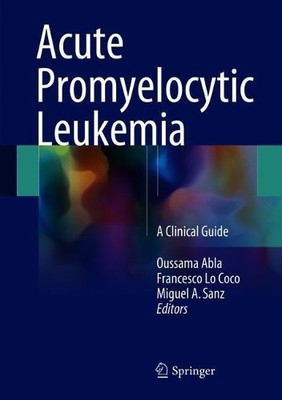 Acute Promyelocytic Leukemia - 9783319642567