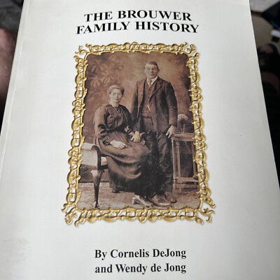 Historia Familiar Brouwer Cornelis De Jong Dejong Libro Holanda A Canadá