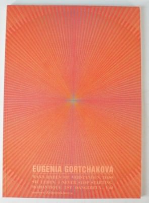 EUGENIA GORTCHAKOVA Wann haben sie verstanden das Sie leben I never stop B7911