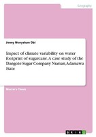 Impact Of Climate Variability On Water Footprint Of Sugarcane. A Case Study Of T