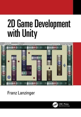 2D Game Development with Unity by Franz Lanzinger (English) Paperback Book