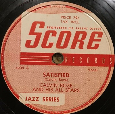 Check Boze's BLUES Calvin Boze Allstars 78 rpm SCORE 4008 SATISFIED / WORKING WITH ...