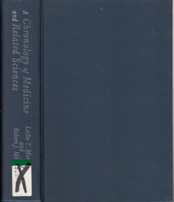 A Chronology of Medicine and Related Sciences By Morton, Leslie T. & Robert J.