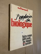 L'explosion du biologique Revue Autrement dossier 30 Mars 1981