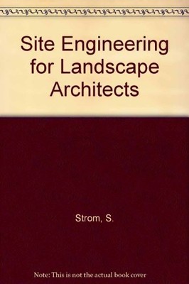Site Engineering for Landscape Architects (Landscape Architecture)