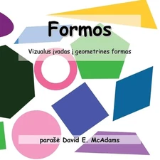 Formos: Vizualus ?vadas ? geometrines formas by David E. McAdams (Lithuanian) Pa