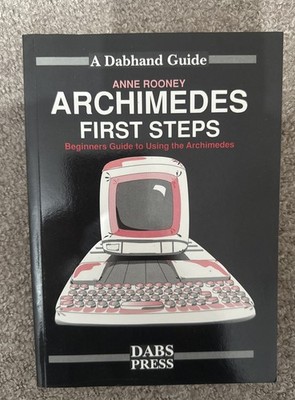 Archimedes Erste Schritte von Anne Rooney Eine Dabhand Anleitung Handbuch Eichel RISC OS