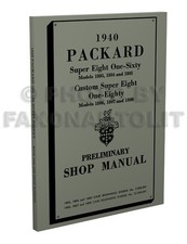 1940 Packard Super Eight 160 And 180 Shop Manual 40 8 Repair Service Book 1940 Packard Super Eight 160 And 180 Shop Manual 40 8 Repair Service Book