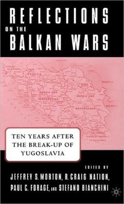 Morton - Reflections on the Balkan Wars  Ten Years After the Break-Up  - X555z
