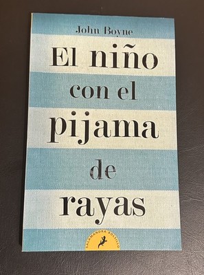 El Nino con el Pijama de Rayas (Spanish Edition) by John Boyne