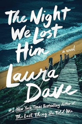 The Night We Lost Him: A Novel by Dave, Laura