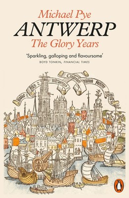 Michael Pye | Antwerp | Taschenbuch | Englisch (2022) | The Glory Years | 272 S.