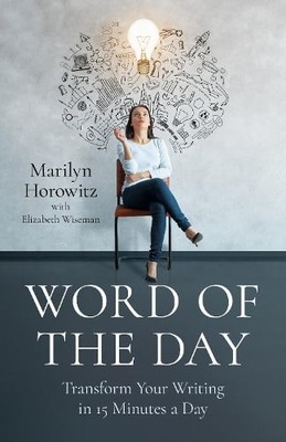 Word of the Day   Transform Your Writing in 15 Minutes a Day Horowitz Paperback