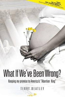 #ad What If We#x27;ve Been Wrong: Keeping My Promise to America#x27;s Abortion King GOOD $5.34