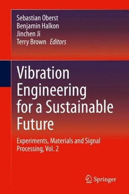 Vibration Engineering for a Sustainable Future: Experiments, Materials and Signa