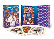 Anime Food Tarot: A Deck and Guidebook Inspired by Popular Japanese Animation by