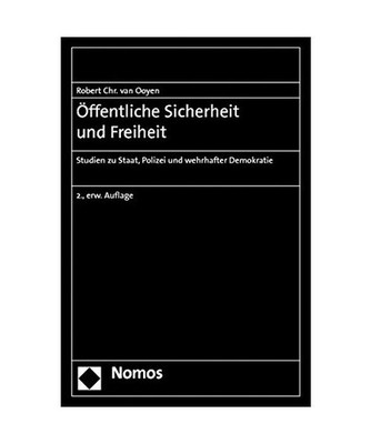 Öffentliche Sicherheit und Freiheit: Studien zu Staat, Polizei und wehrhafter D
