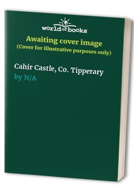 Cahir Castle, Co. Tipperary