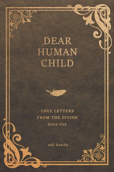 Dear Human Child Love Letters From The Divine Adi Kanda Taschenbuch Englisch-image