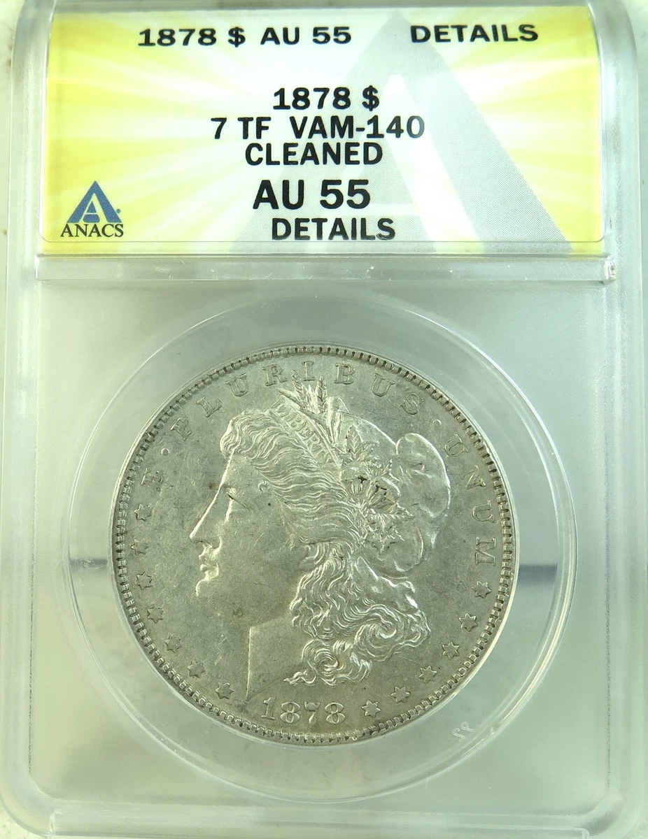 25+ AU 55 Graded 1878 Year Morgan US Dollars (1878-1921) for sale